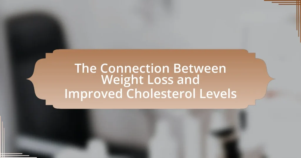 The Connection Between Weight Loss and Improved Cholesterol Levels