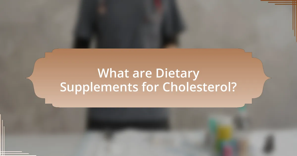 What are Dietary Supplements for Cholesterol?